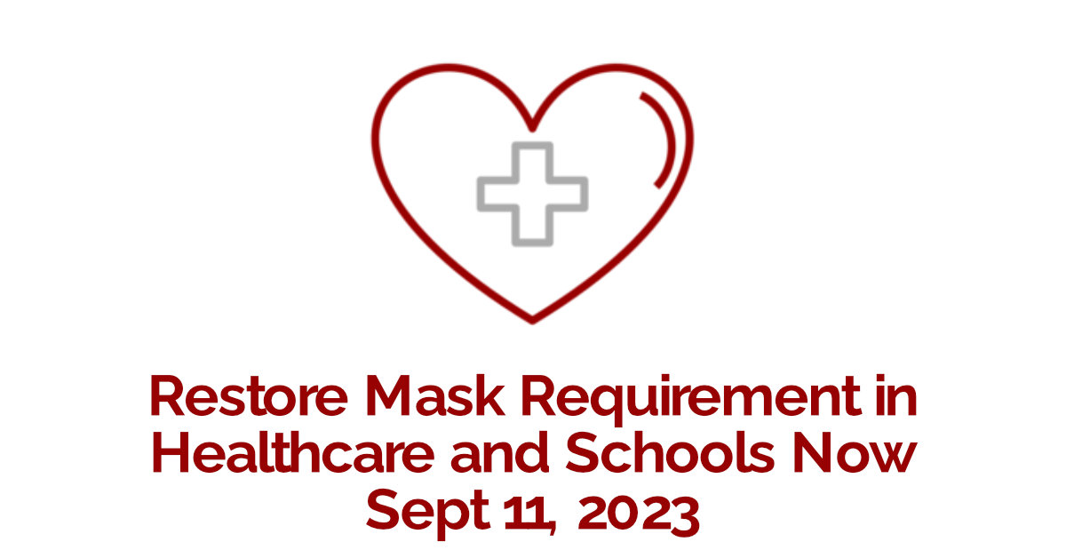 PoP BC heart logo on a white background with the following text below it in red letters: "Restore Mask Requirement in Healthcare and Schools Now Sept 11, 2023"